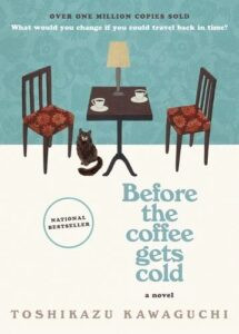 Bìa sách Before the Coffee Gets Cold của Toshikazu Kawaguchi