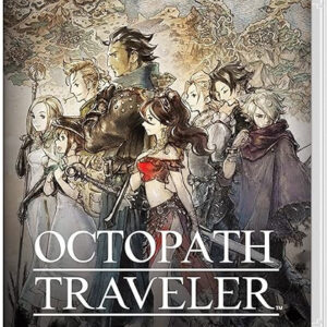 Octopath Traveler: Hành trình khám phá thế giới Orsterra đầy màu sắc